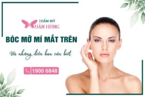 bóc mỡ mí mắt trên